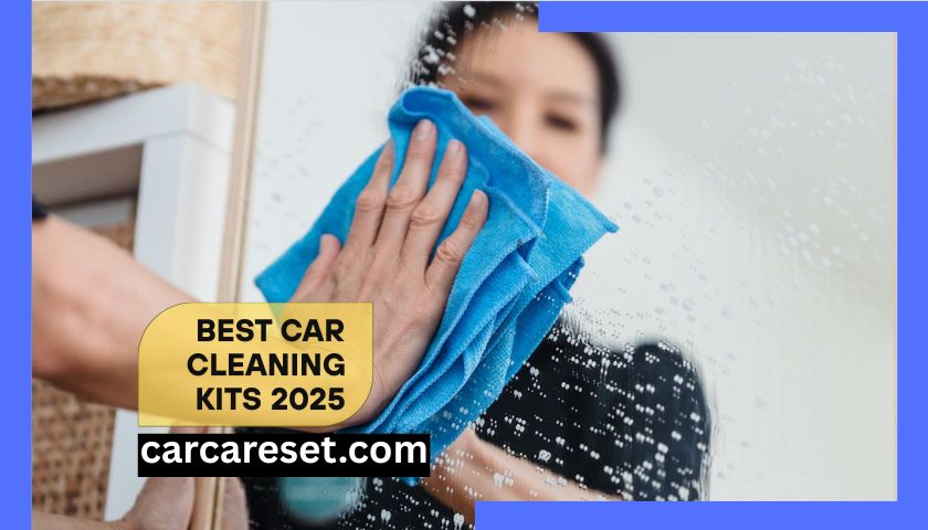 Best car cleaning kits 2025
