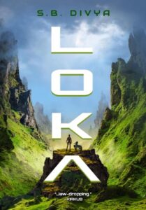 Loka (The Alloy Era Book 2) by S.B. Divya